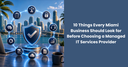 10-things-miami-businesses-should-look-for-managed-it-services-provider
