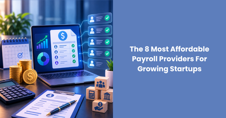 8-most-affordable-payroll-providers-for-growing-startups
