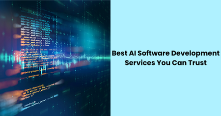 best-ai-software-development-services-you-can-trust