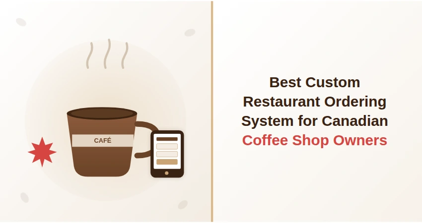 best-custom-restaurant-ordering-system-canadian-coffee-shop-owners

