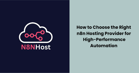 choose-right-n8n-hosting-provider-high-performance-automation

