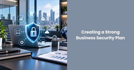 creating-a-strong-business-security-plan
