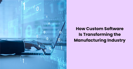 custom-software-manufacturing-transformation