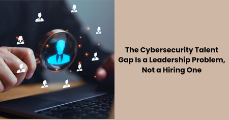 cybersecurity-talent-gap-leadership-problem

