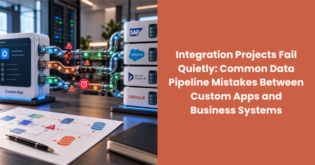 data-pipeline-mistakes-custom-app-business-systems