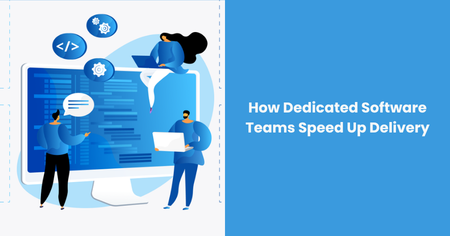 dedicated-software-teams-speed-up-delivery
