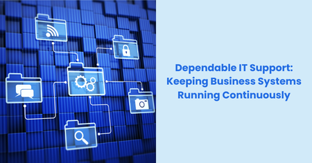 dependable-it-support-keeping-business-systems-running-continuously
