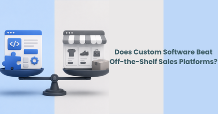 does-custom-software-beat-off-the-shelf-sales-platforms
