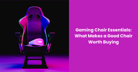 gaming-chair-essentials-what-makes-a-good-chair-worth-buying
