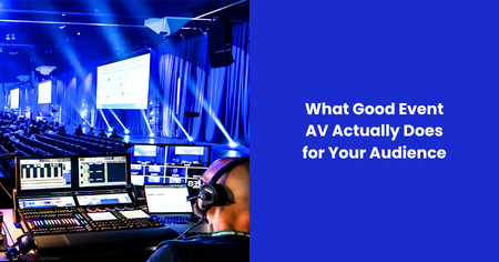 good-event-av-actually-does-for-your-audience