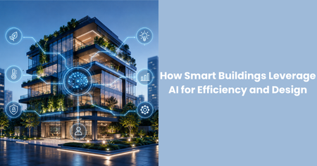 how-smart-buildings-leverage-ai-for-efficiency-and-design
