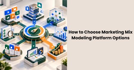 how-to-choose-marketing-mix-modeling-platforms