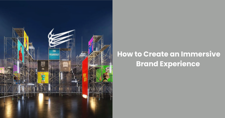 how-to-create-an-immersive-brand-experience
