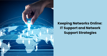 keeping-networks-online-it-support-network-support-strategies
