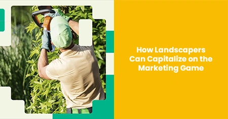 landscapers-can-capitalize