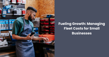 managing-fleet-costs-for-small-businesses
