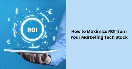 maximize-roi-marketing-tech-stack
