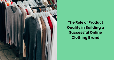 product-quality-successful-online-clothing-brand