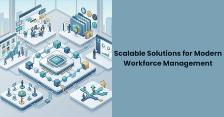 scalable-solutions-modern-workforce-management
