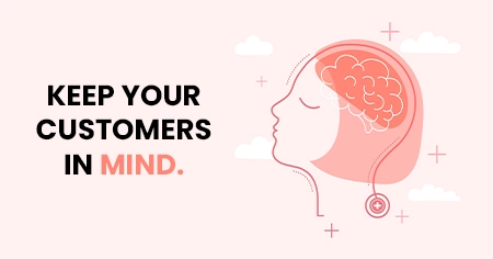keep-your-customers-in-mind