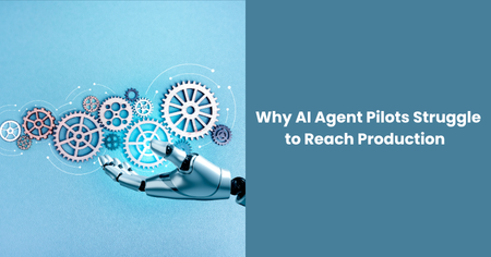 why-ai-agent-pilots-struggle-to-reach-production
