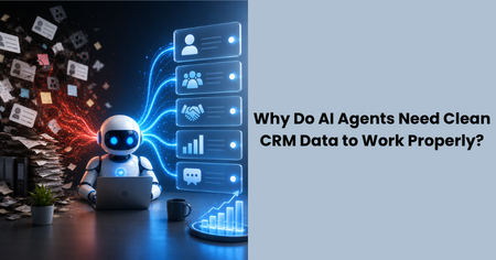 why-ai-agents-need-clean-crm-data
