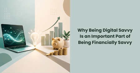 why-being-digital-savvy-is-an-important-part-of-being-financially-savvy
